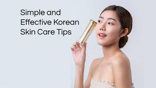 Simple and Effective Korean Skin Care Tips