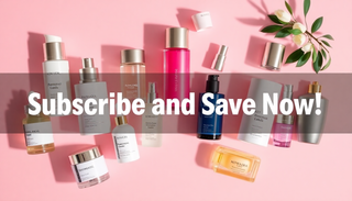 Subscribe and Save More! On Our Korean Skincare, Hair Care and Cosmetics!!!
