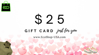 $25 worth gift card for only $23 when purchased at eco shop usa