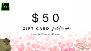 $50 worth of gift card value, only $45 when purchased at eco shop usa